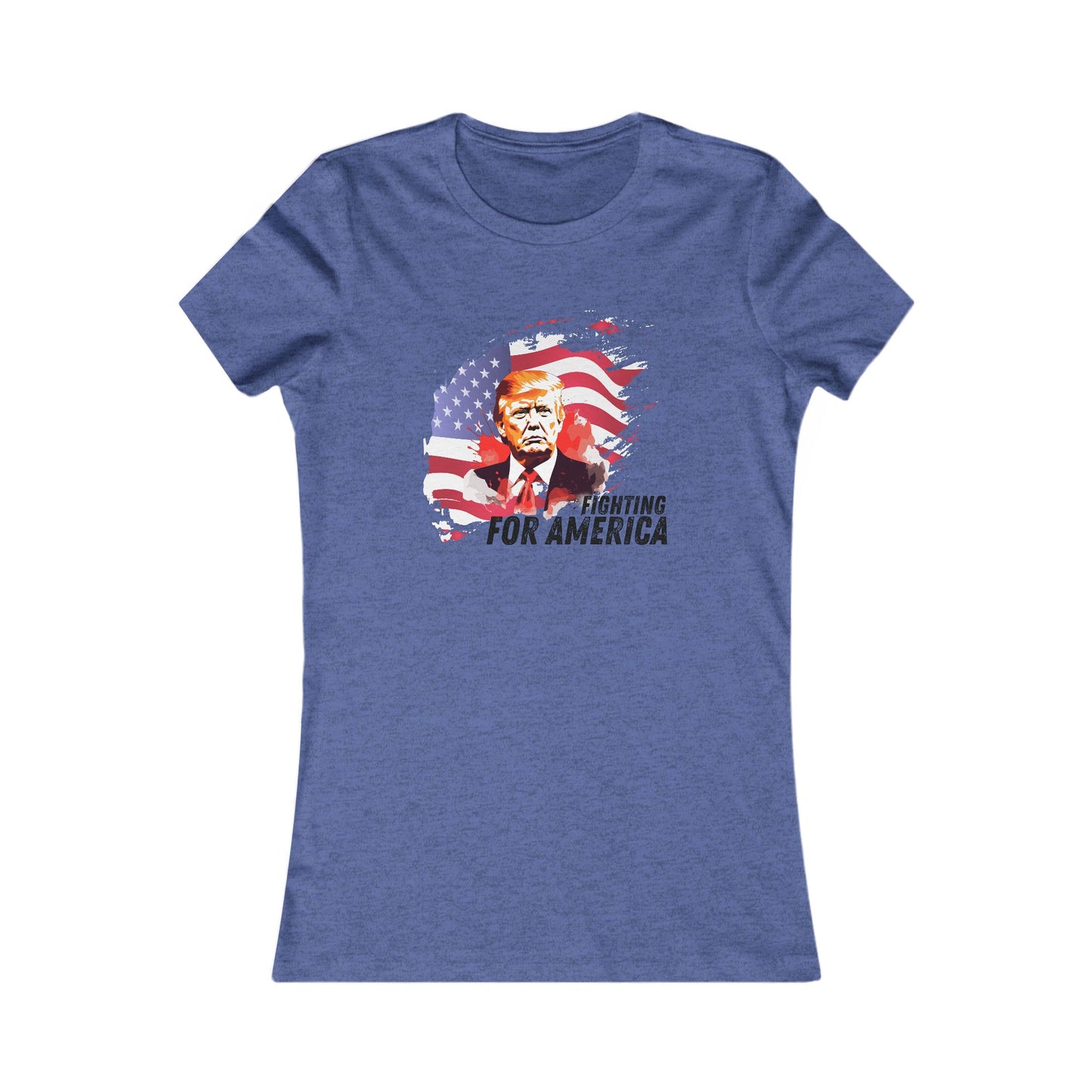 Trump - Fighting For America Women's Favorite Tee