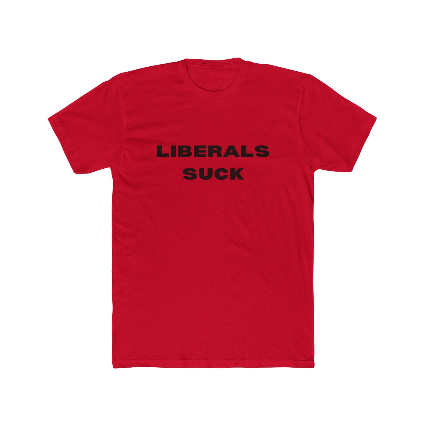 Liberals Suck Cotton Crew Tee