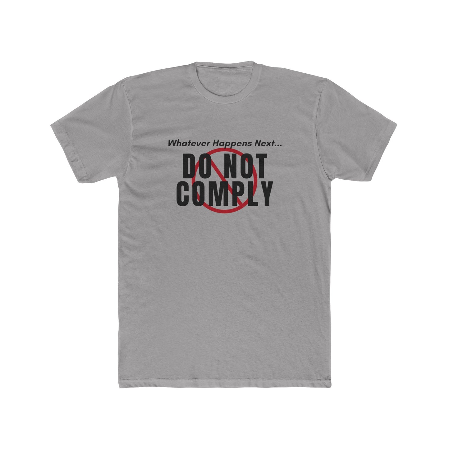 Do Not Comply Cotton Crew Tee