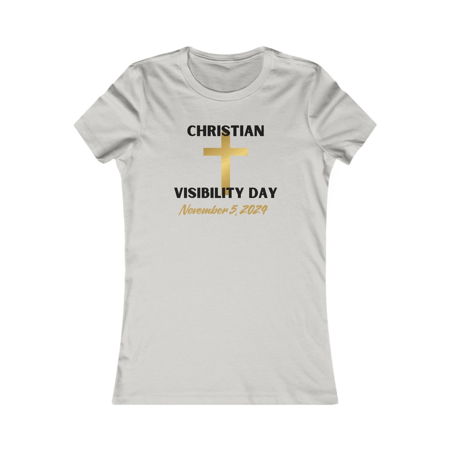 Christian Visiblity Day Women's Favorite Tee Clearance