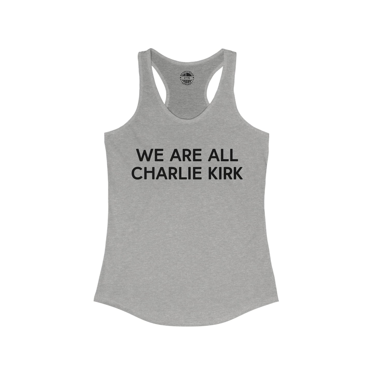 We Are All Charlie Kirk Women's Ideal Racerback Tank