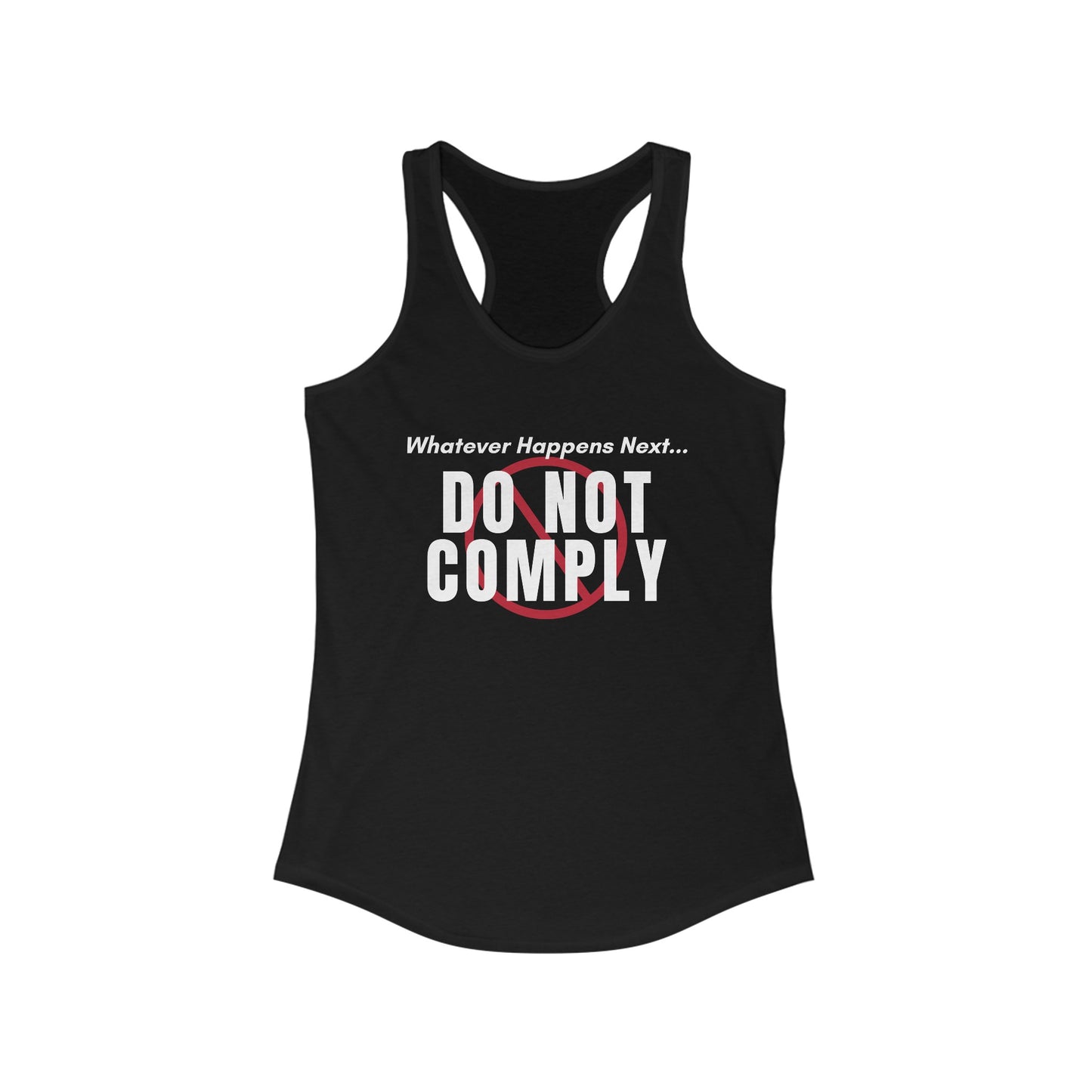 Do Not Comply Women's Ideal Racerback Tank