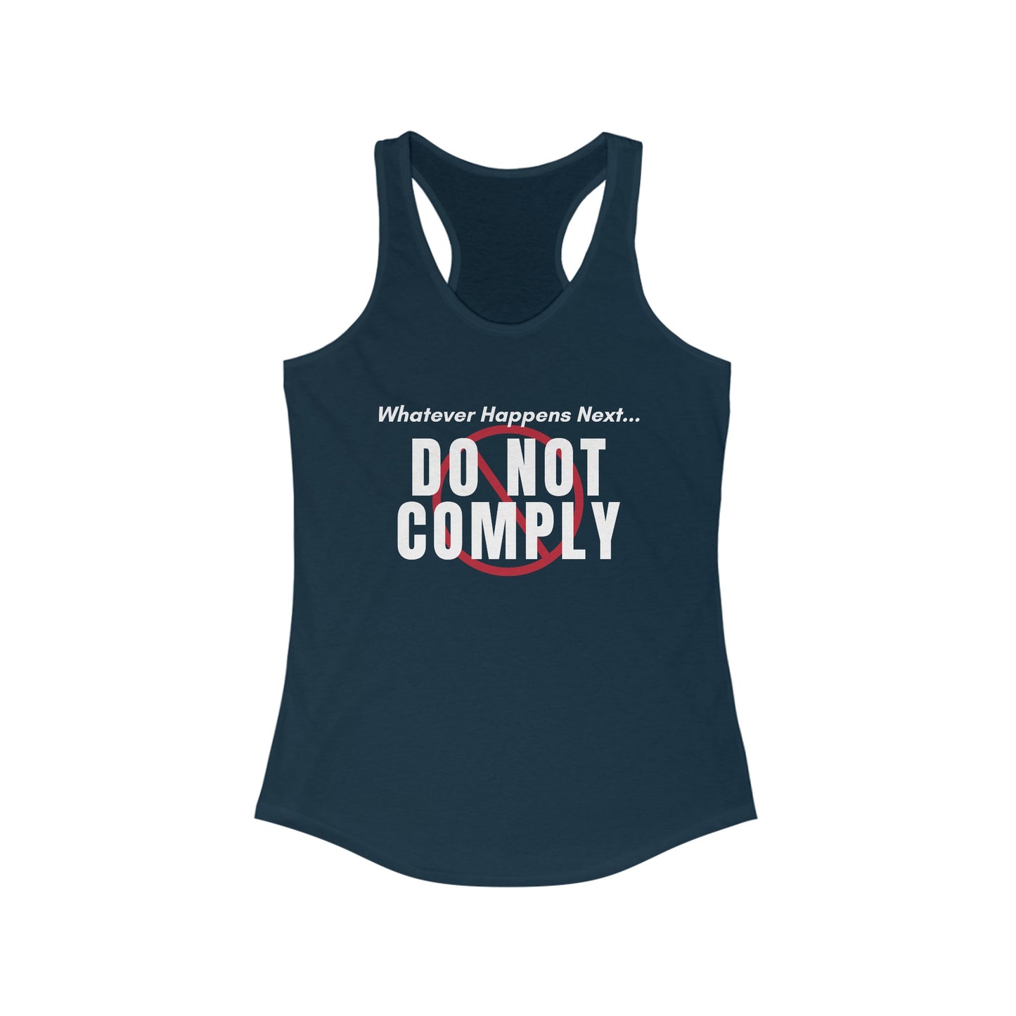 Do Not Comply Women's Ideal Racerback Tank