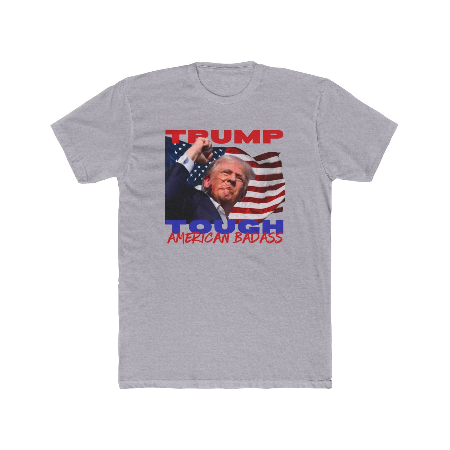Trump Tough! American Badass Cotton Crew Tee Clearance