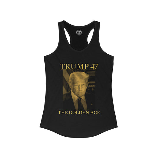 Trump 47: The Golden Age Women's Ideal Racerback Tank