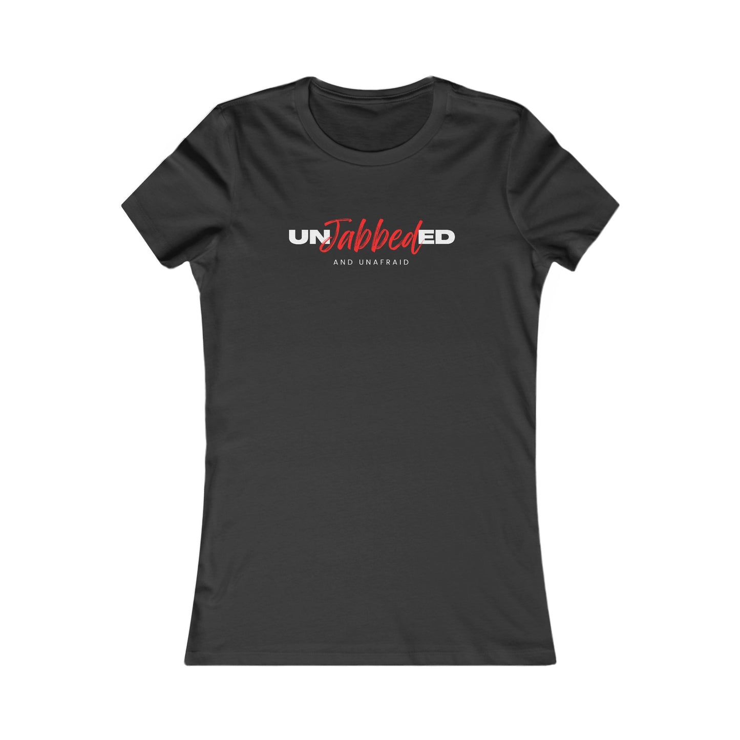 Unjabbed and Unafraid Women's Favorite Tee