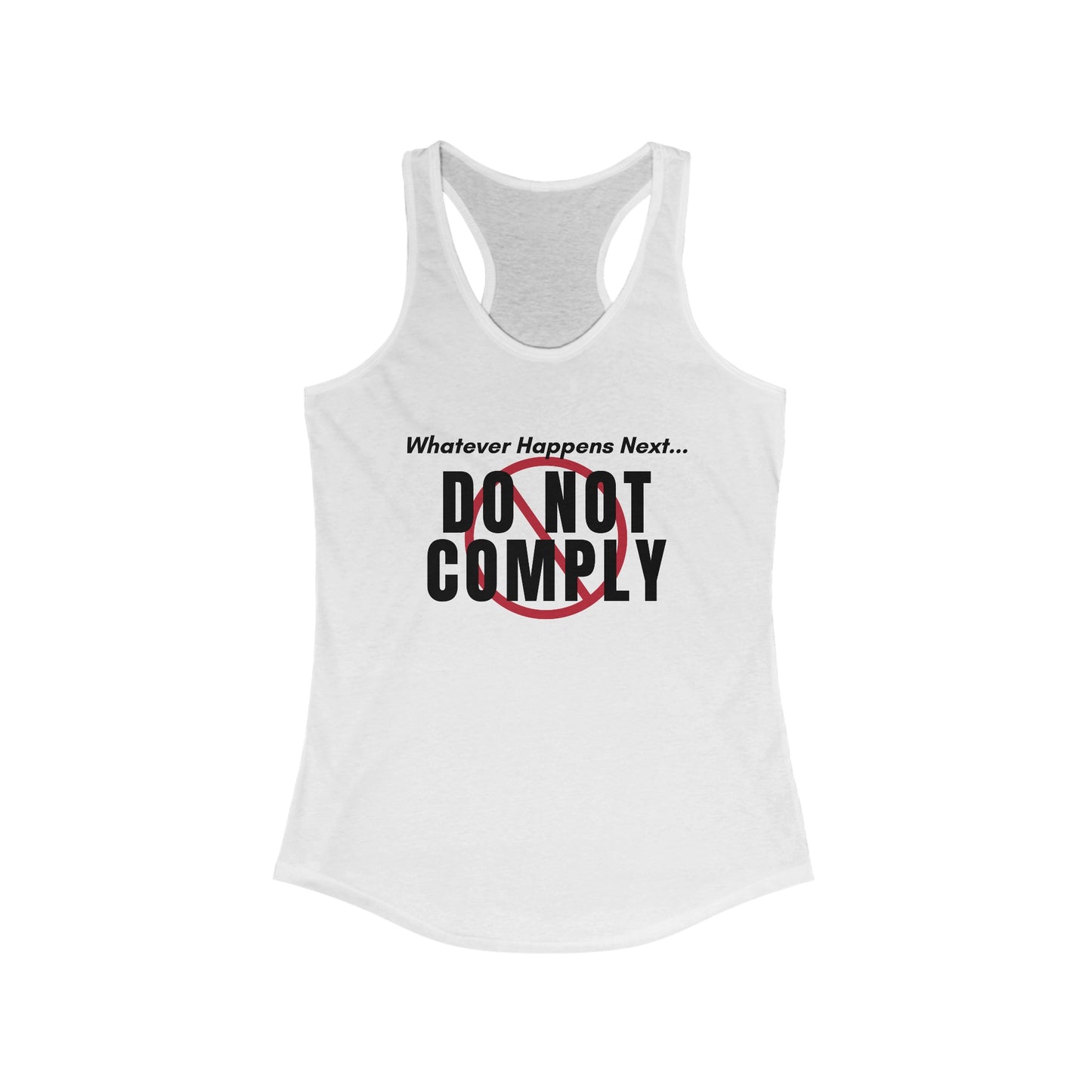Do Not Comply Women's Ideal Racerback Tank