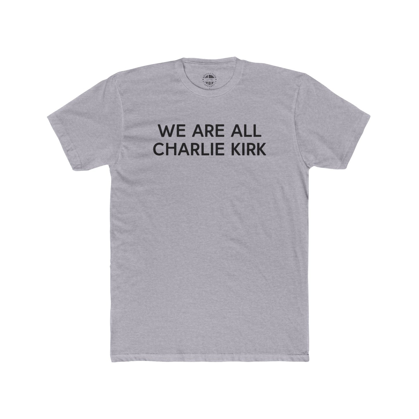 We Are All Charlie Kirk Cotton Crew Tee