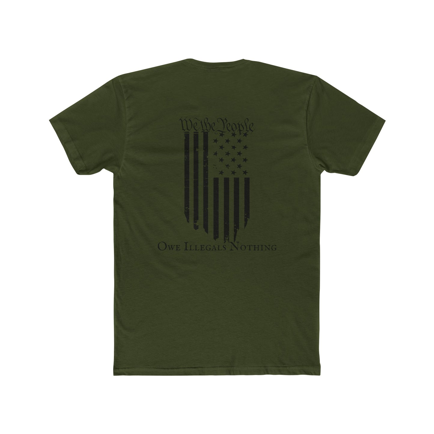 We the People - Owe Illegals Nothing Cotton Crew Tee