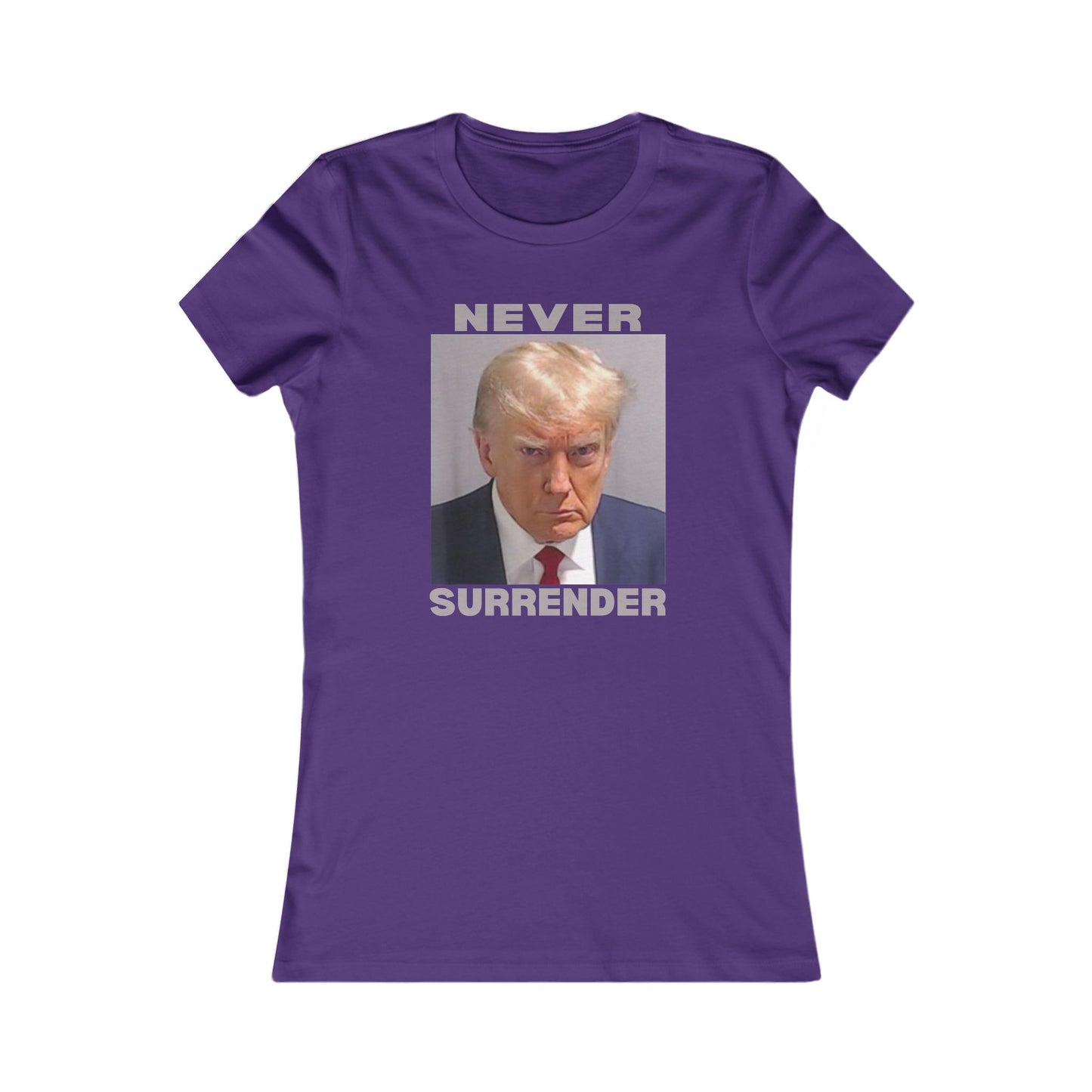 Trump Mugshot Never Surrender Women's Favorite Tee