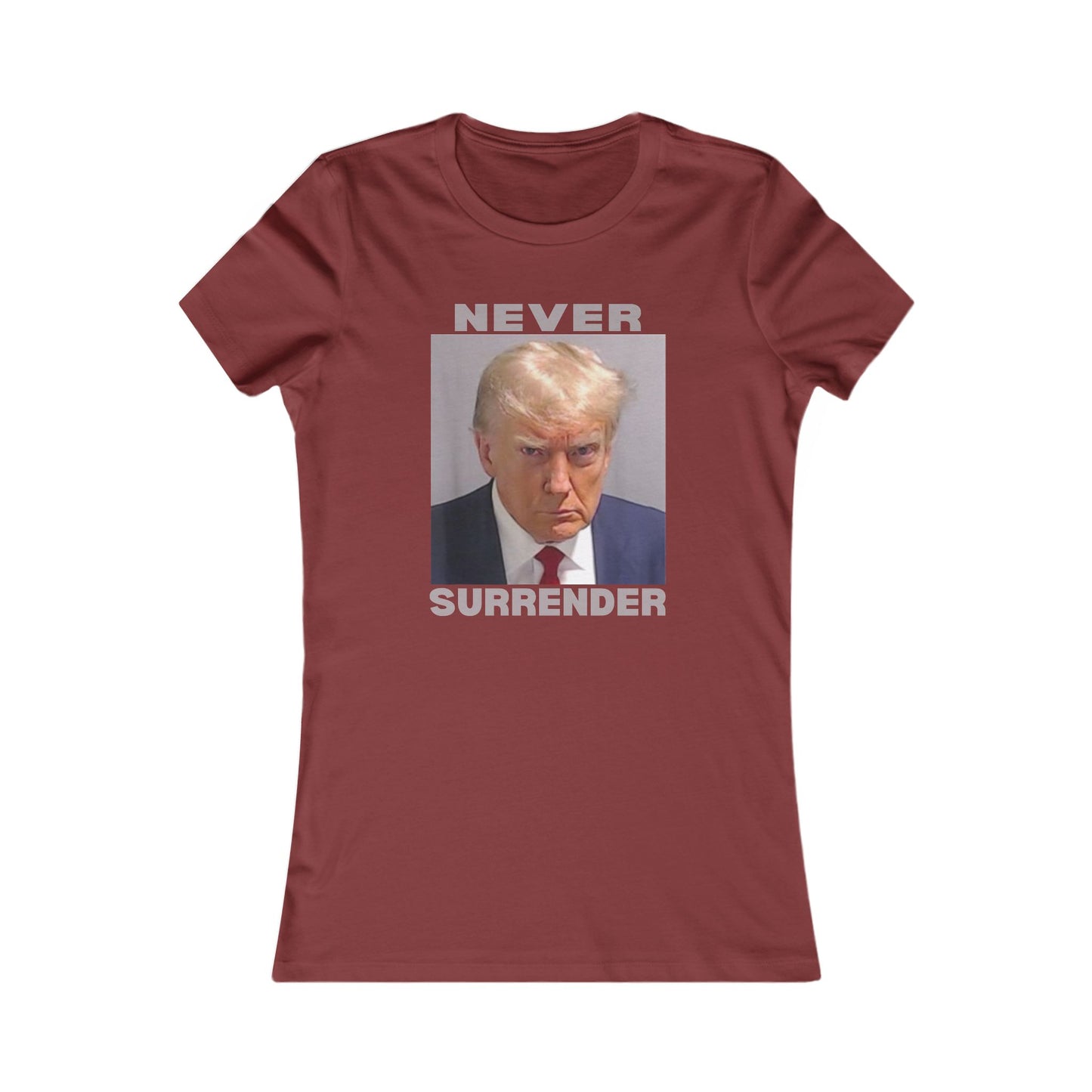 Trump Mugshot Never Surrender Women's Favorite Tee