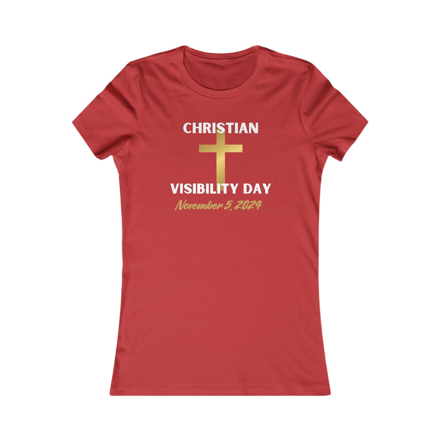 Christian Visiblity Day Women's Favorite Tee Clearance