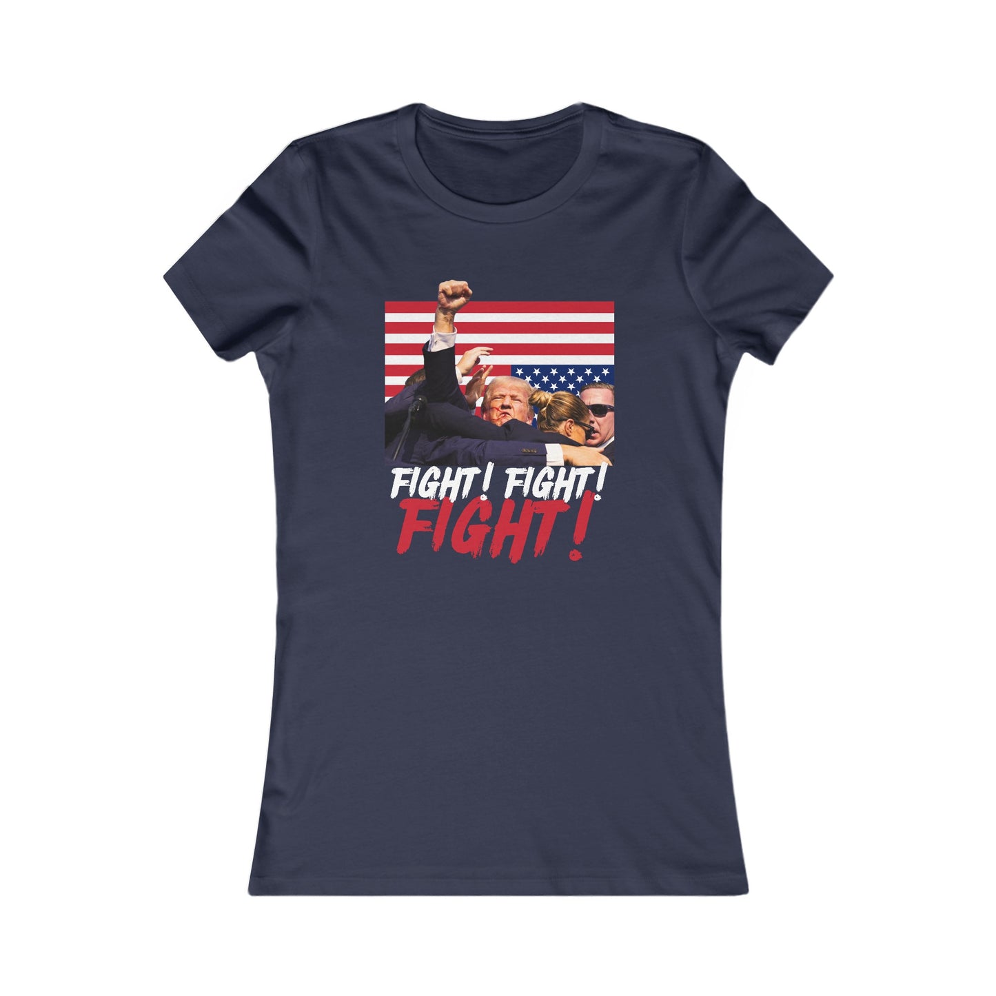 Trump Fight! Fight! Fight! Women's Favorite Tee - Clearance
