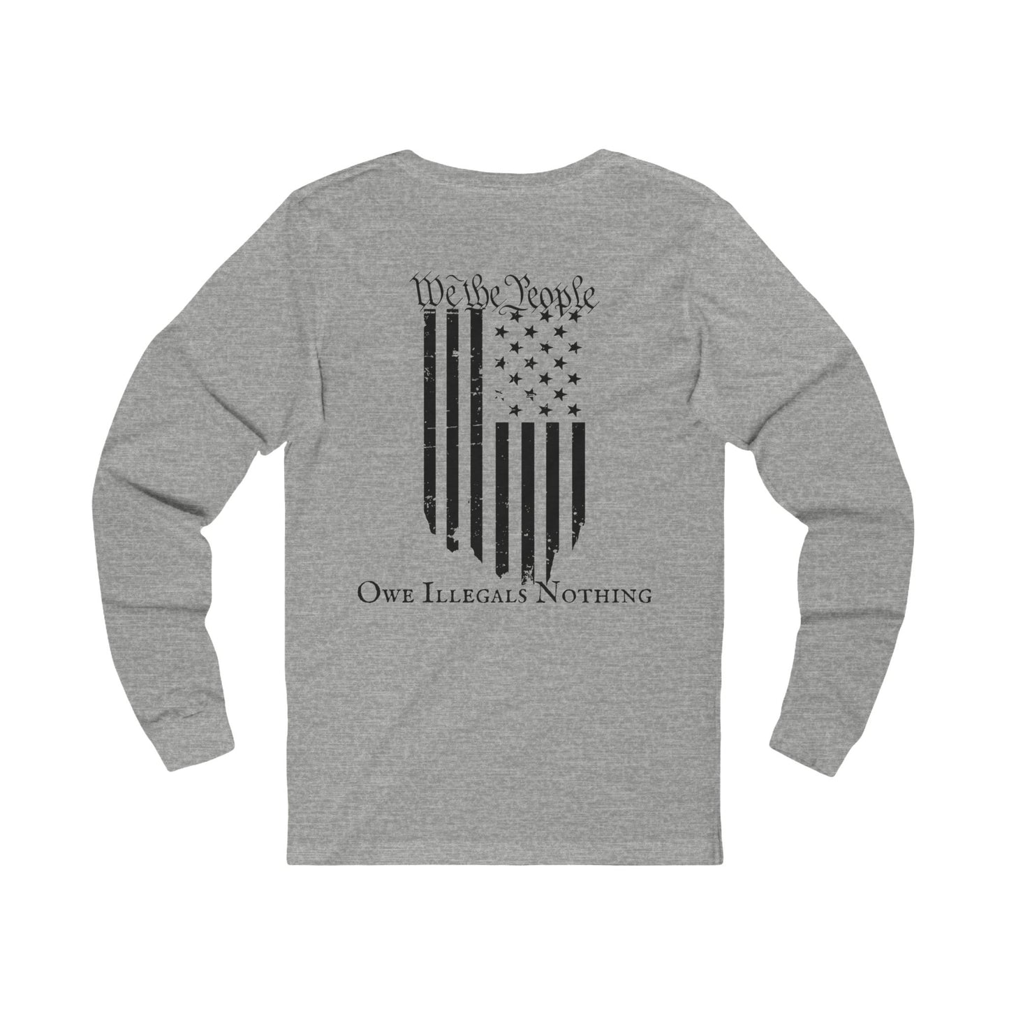 We The People - Owe Illegals Nothing Unisex Jersey Long Sleeve Tee