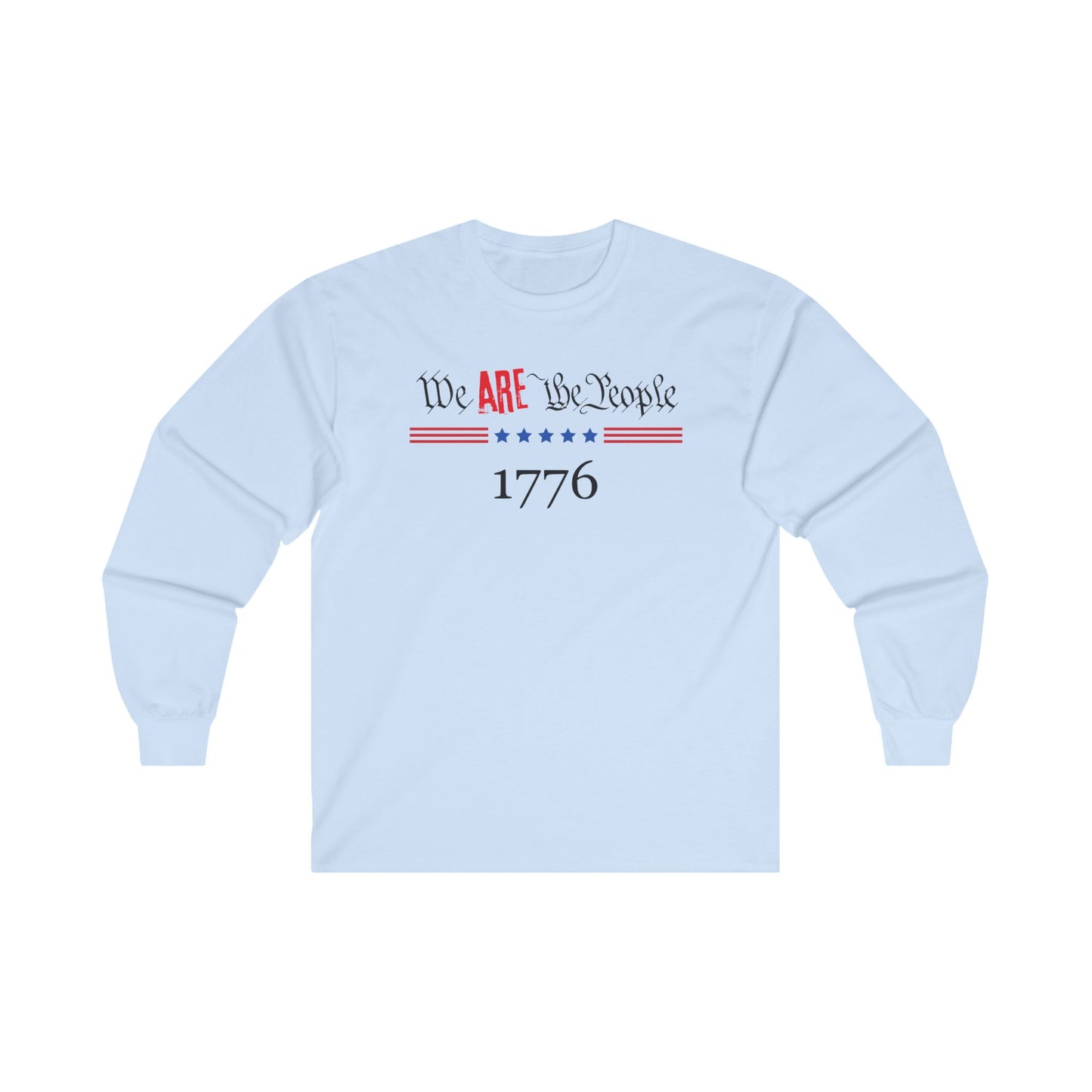 We ARE The People Unisex Ultra Cotton Long Sleeve Tee