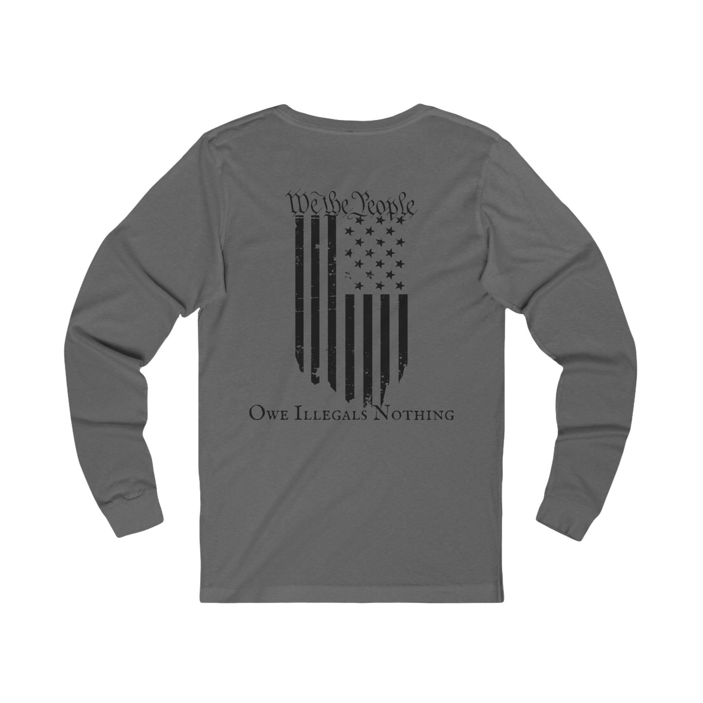 We The People - Owe Illegals Nothing Unisex Jersey Long Sleeve Tee