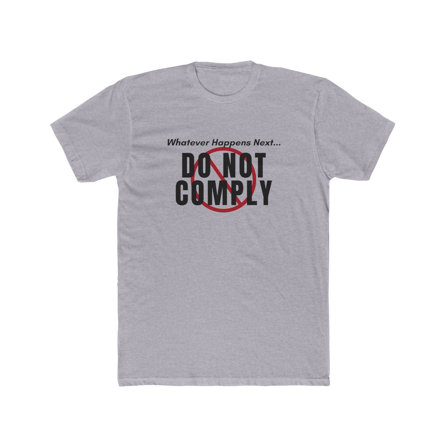 Do Not Comply Cotton Crew Tee