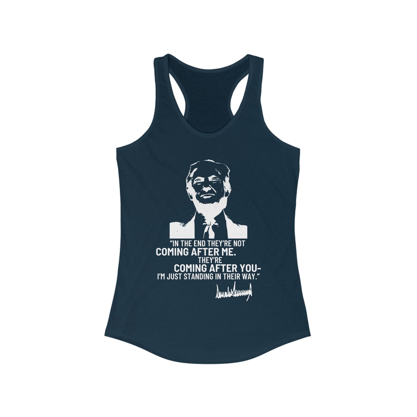 Trump They're Coming After You Women's Ideal Racerback Tank Clearance