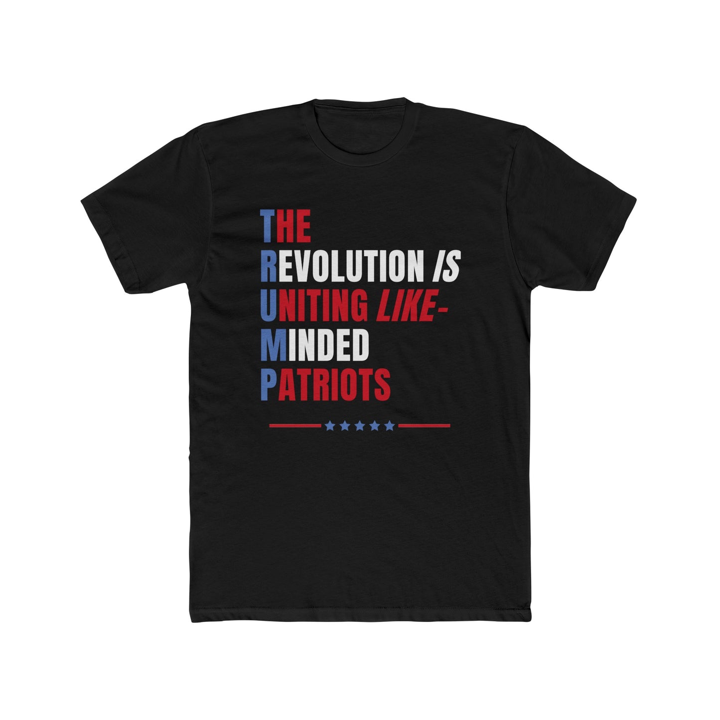 The Revolution is Uniting like-Minded Patriots Cotton Crew Tee - Clearance