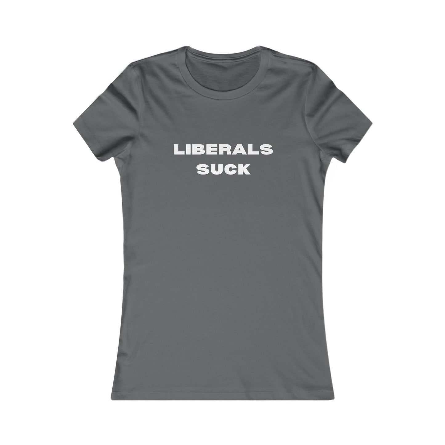 Liberals Suck Women's Favorite Tee