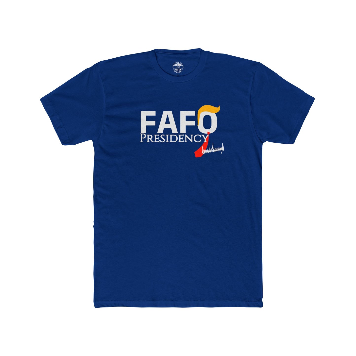 FAFO Presidency Cotton Crew Tee