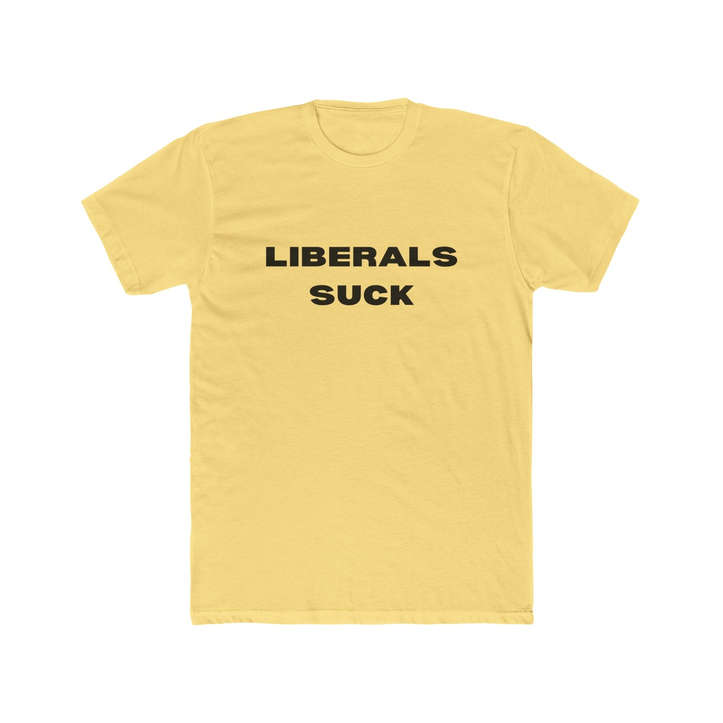 Liberals Suck Cotton Crew Tee