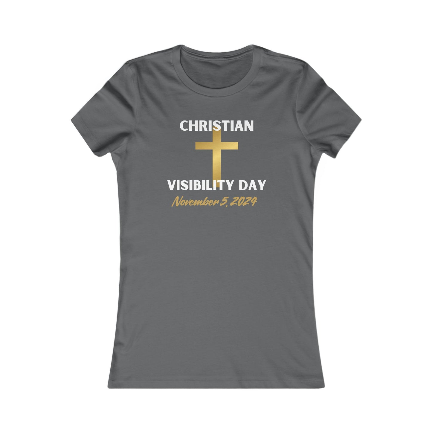 Christian Visiblity Day Women's Favorite Tee Clearance