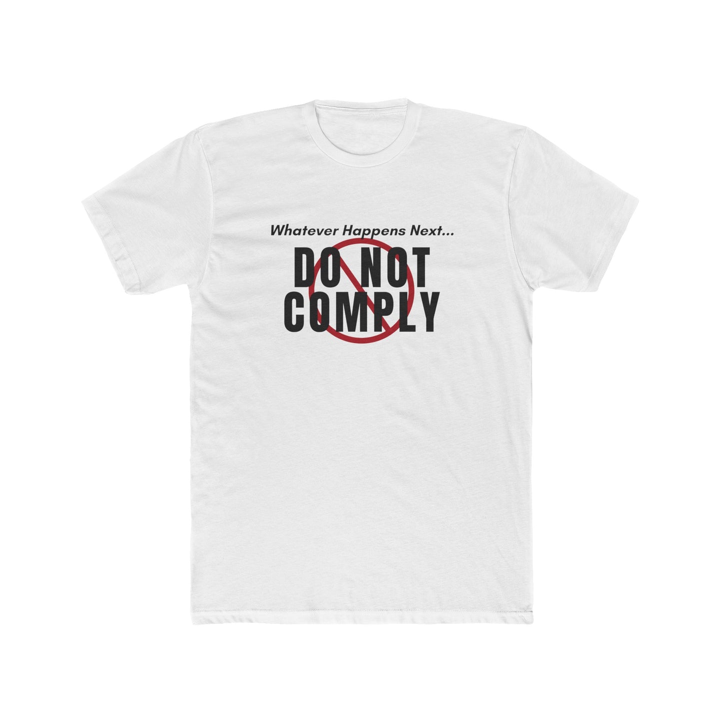 Do Not Comply Cotton Crew Tee
