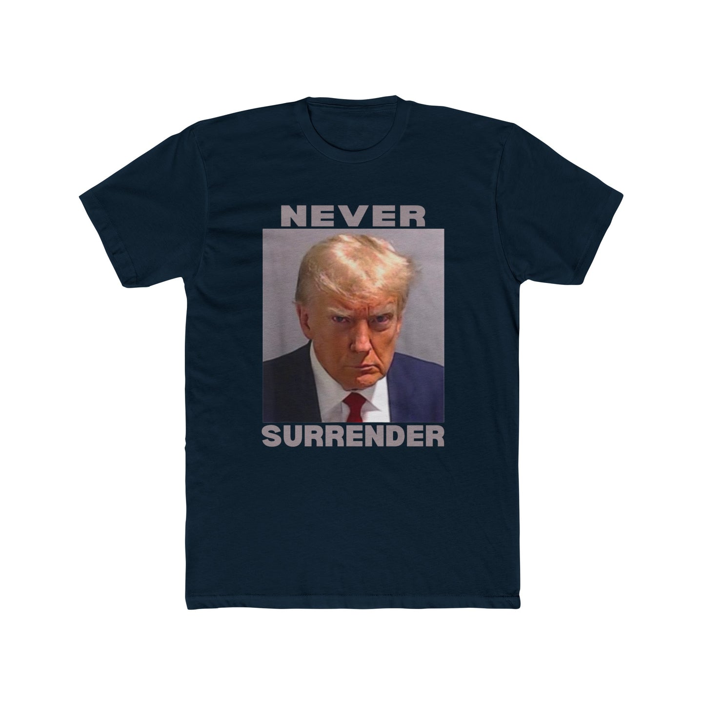 Trump Mugshot Never Surrender Cotton Crew Tee - Clearance