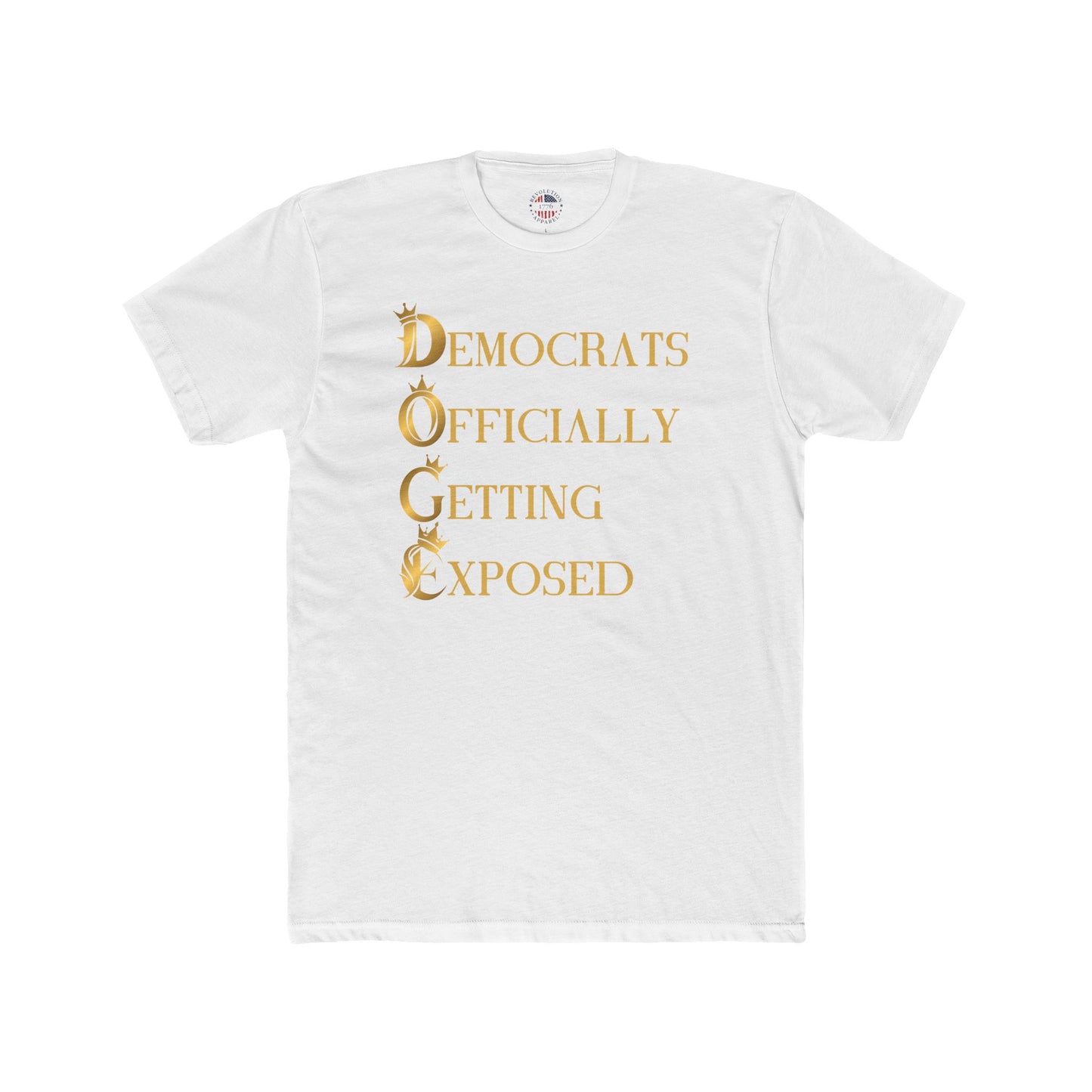 DOGE "Democrats Getting Exposed" Cotton Crew Tee
