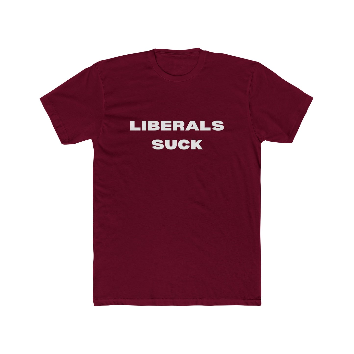 Liberals Suck Cotton Crew Tee