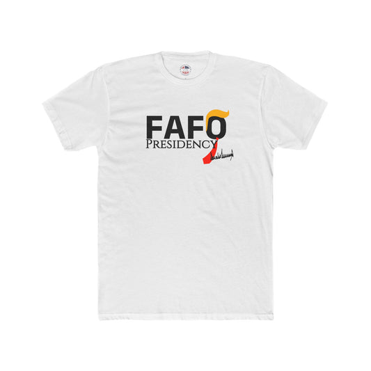 FAFO Presidency Cotton Crew Tee