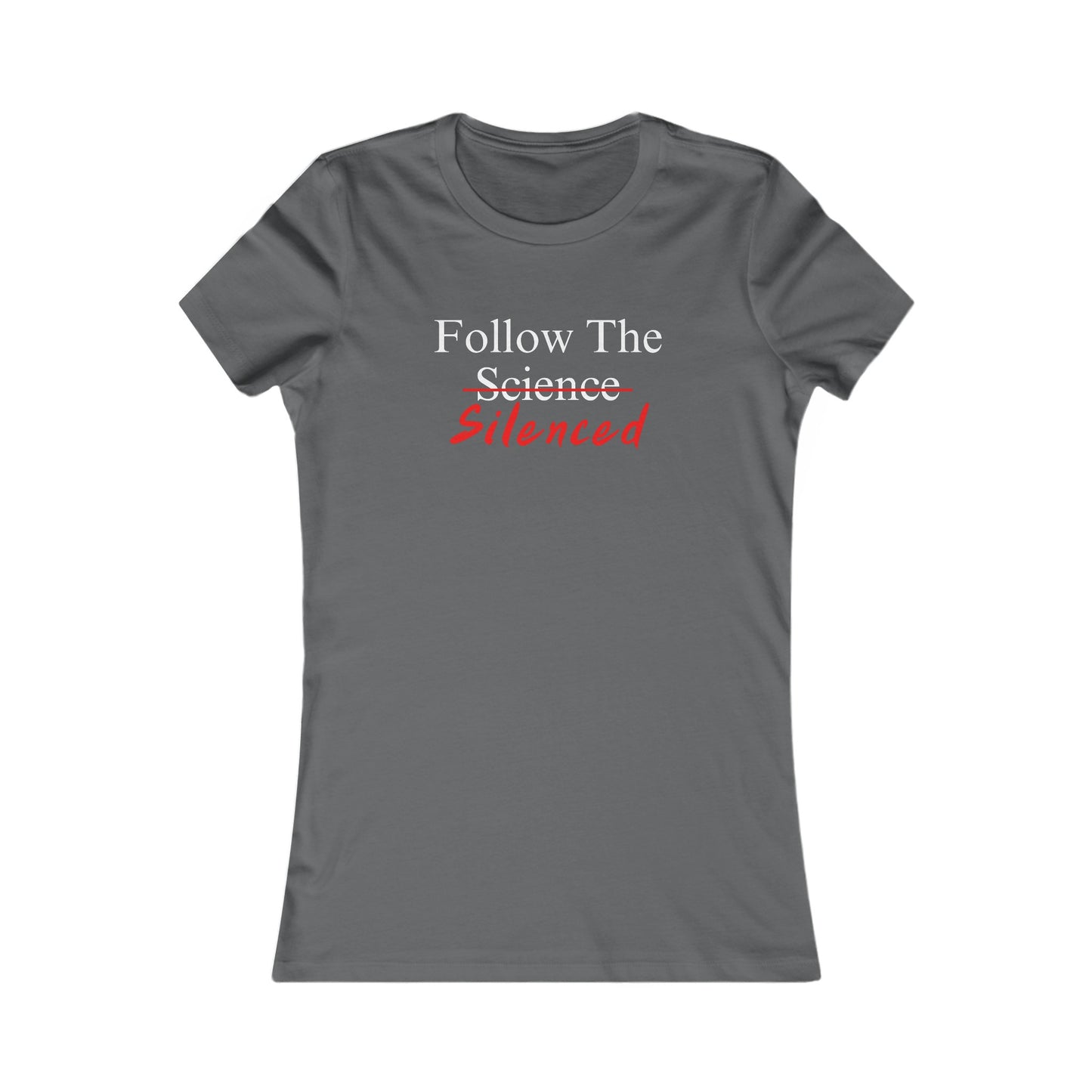 Follow The Silenced Women's Favorite Tee