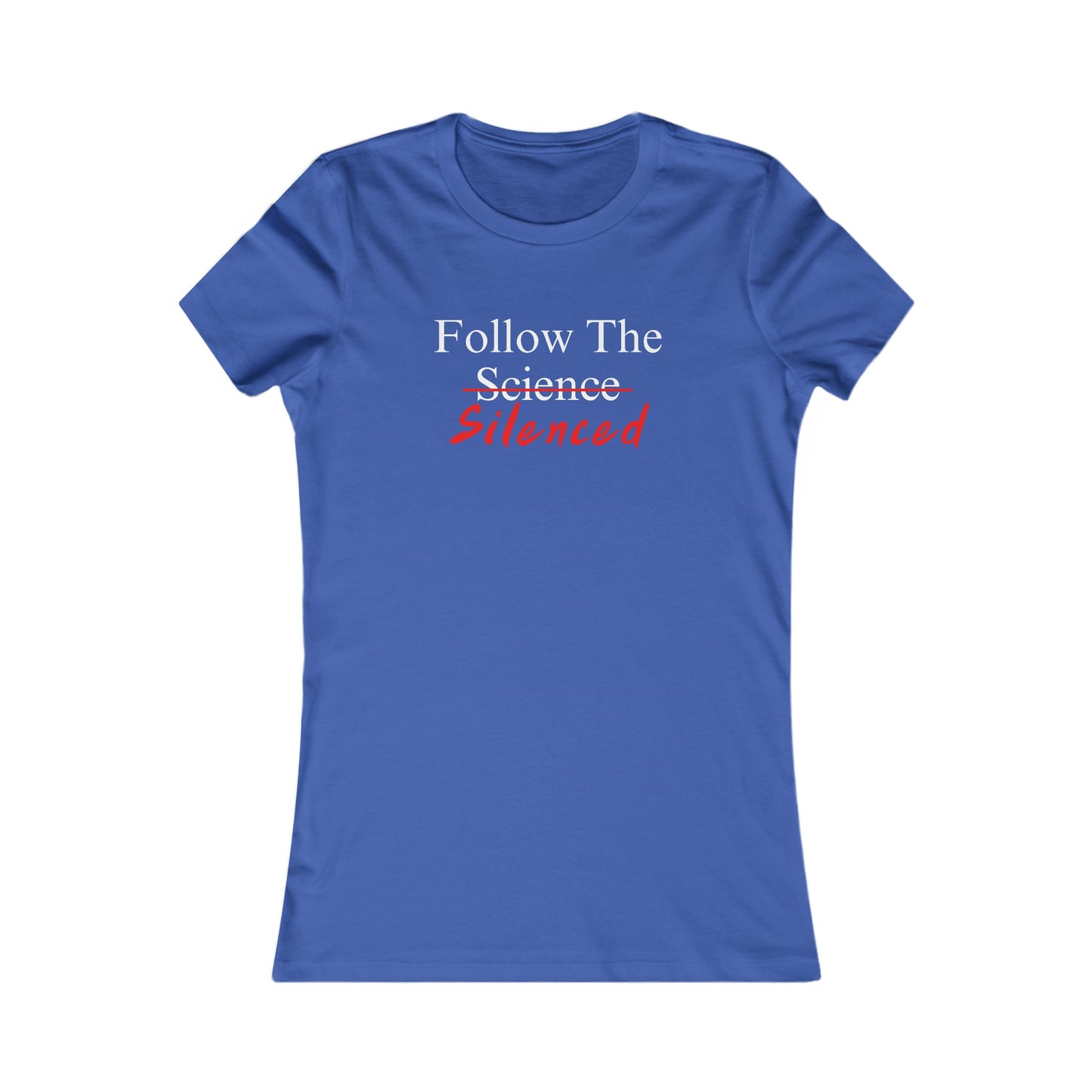Follow The Silenced Women's Favorite Tee