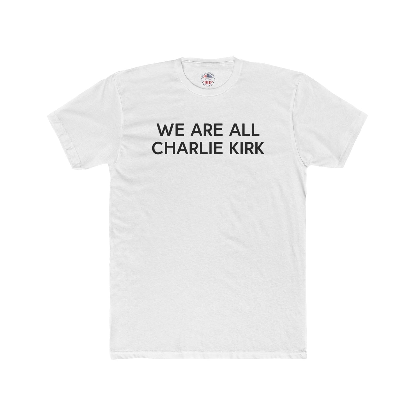 We Are All Charlie Kirk Cotton Crew Tee