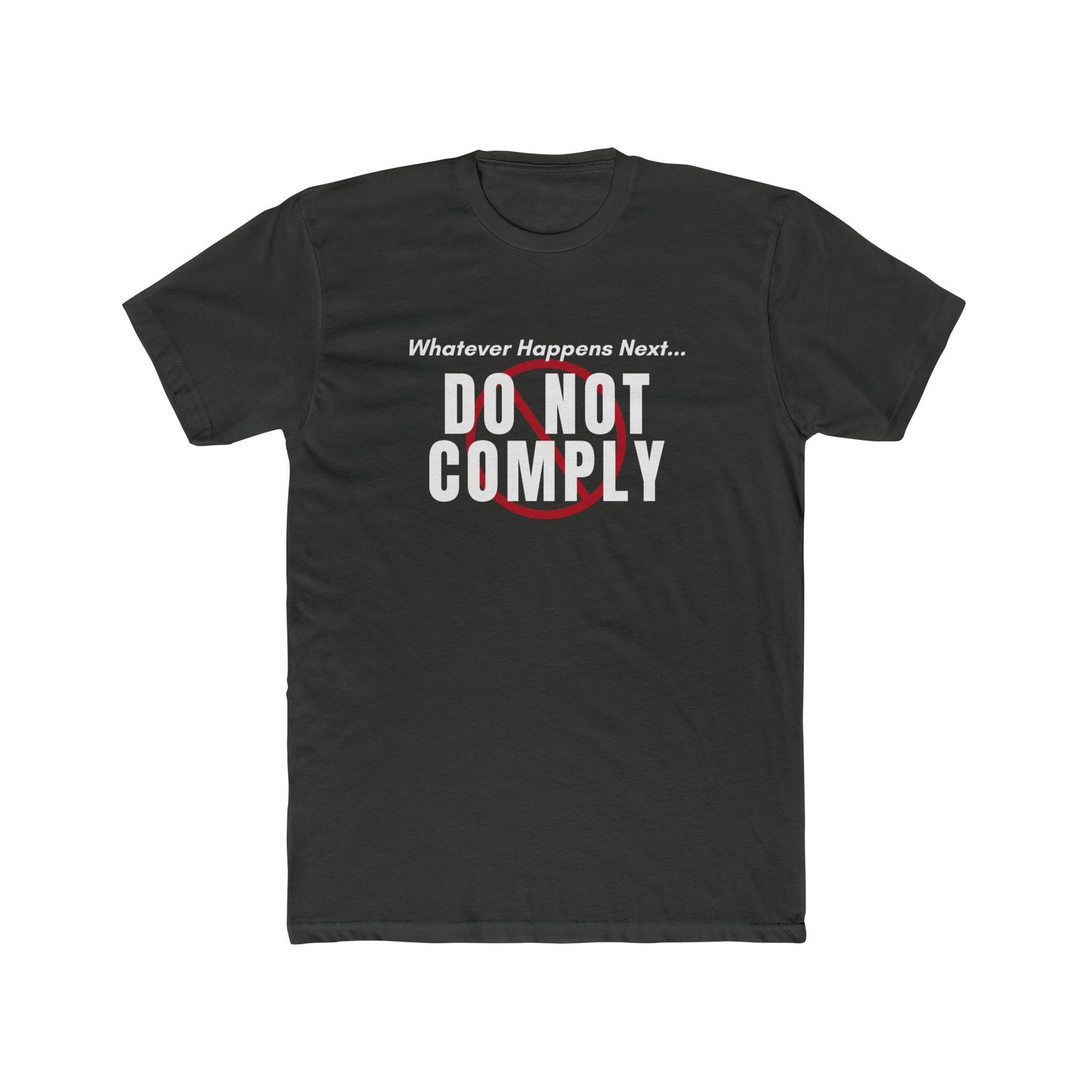 Do Not Comply Cotton Crew Tee