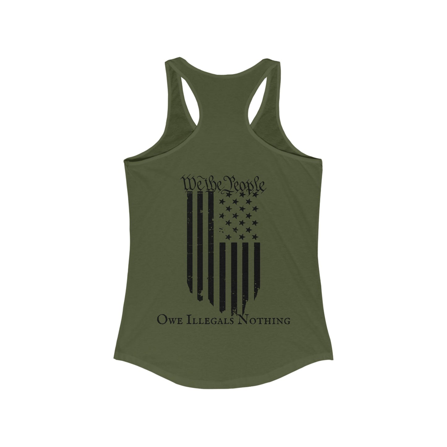 We The People - Owe Illegals Nothing Women's Ideal Racerback Tank