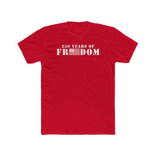 250 Years of Freedom Cotton Crew Tee