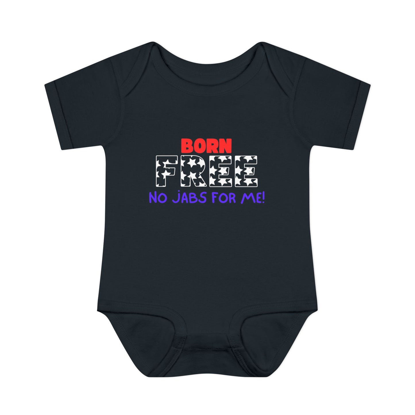 Born FREE, No Jabs For Me! Infant Baby Rib Bodysuit
