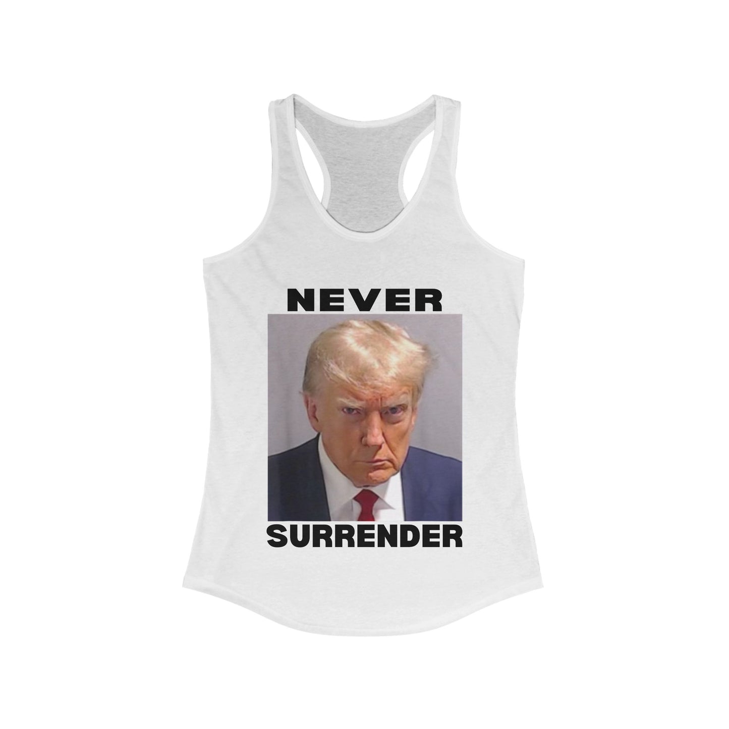 Trump Mugshot Never Surrender Women's Ideal Racerback Tank