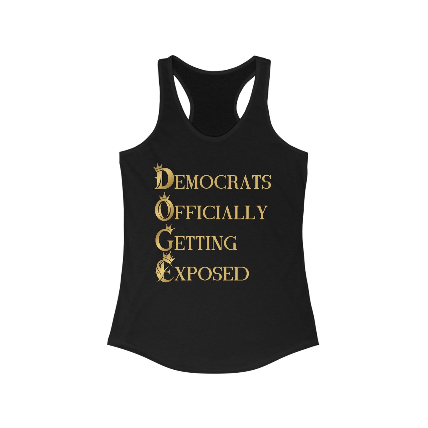 DOGE "Democrats Officially Getting Exposed" Women's Ideal Racerback Tank