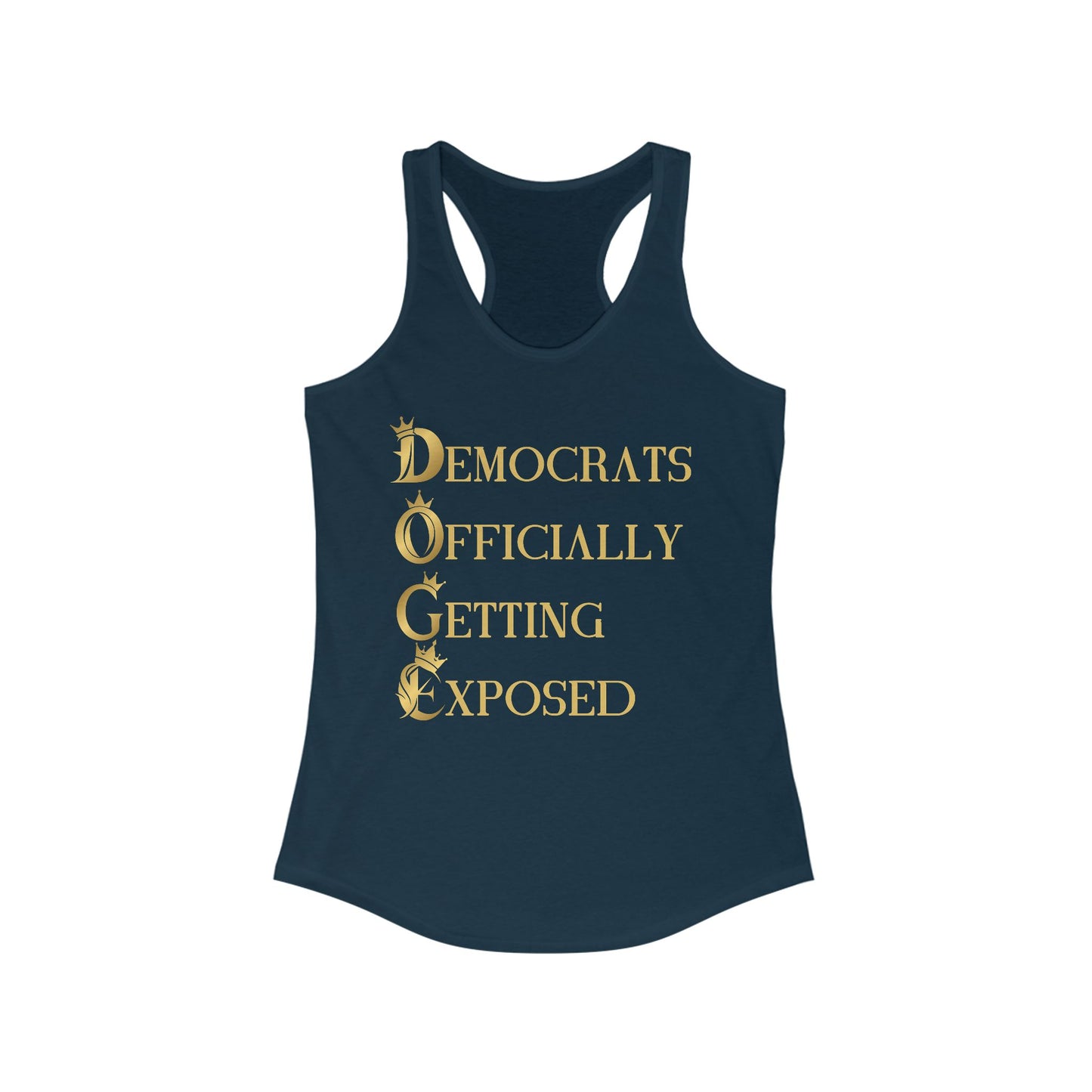DOGE "Democrats Officially Getting Exposed" Women's Ideal Racerback Tank