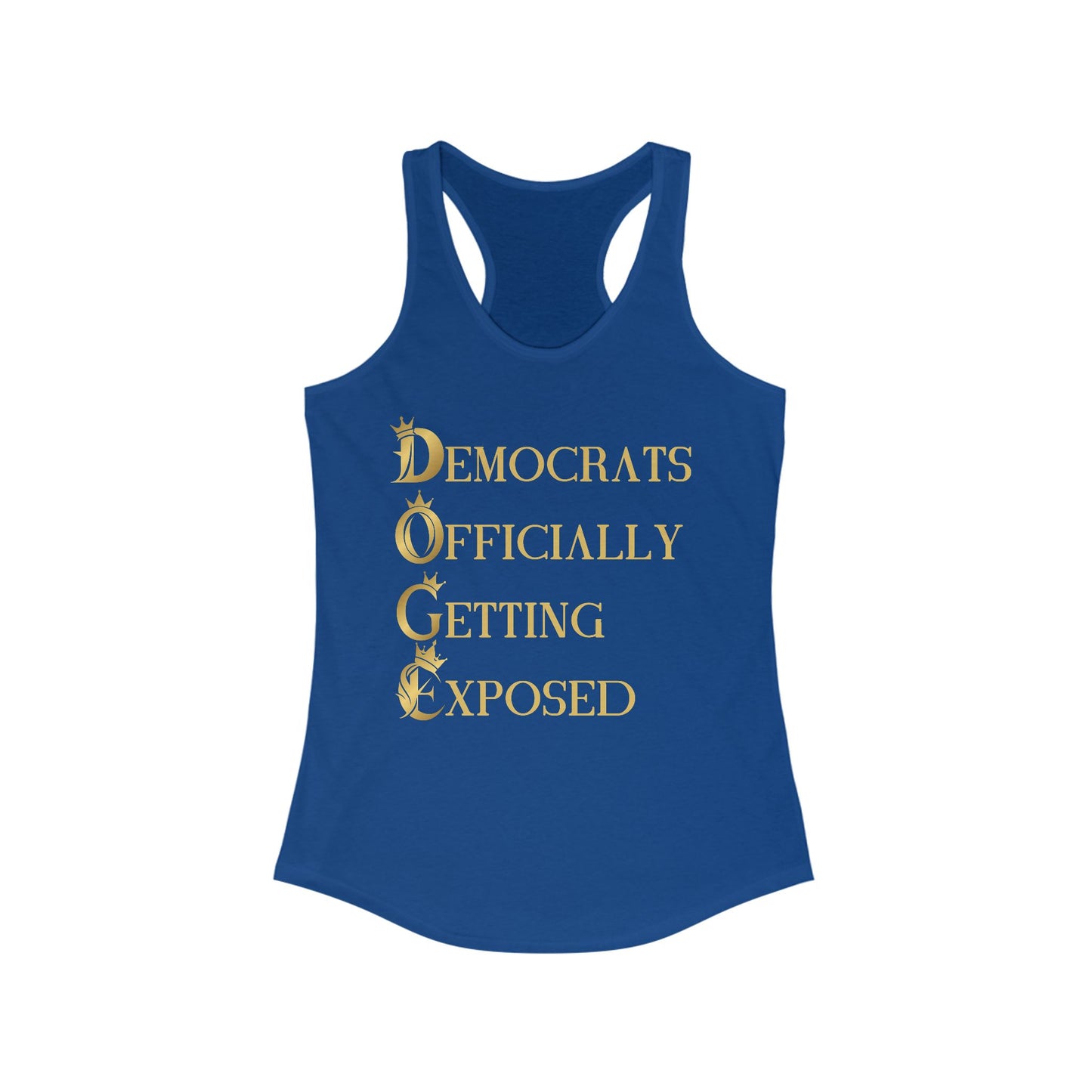 DOGE "Democrats Officially Getting Exposed" Women's Ideal Racerback Tank