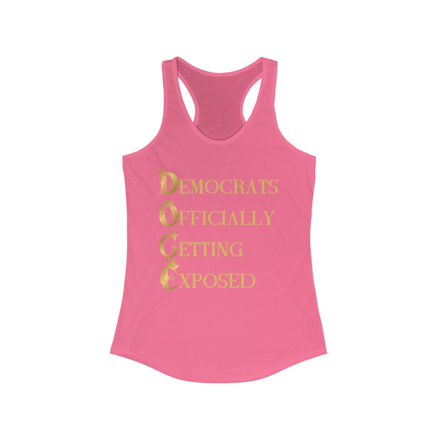 DOGE "Democrats Officially Getting Exposed" Women's Ideal Racerback Tank