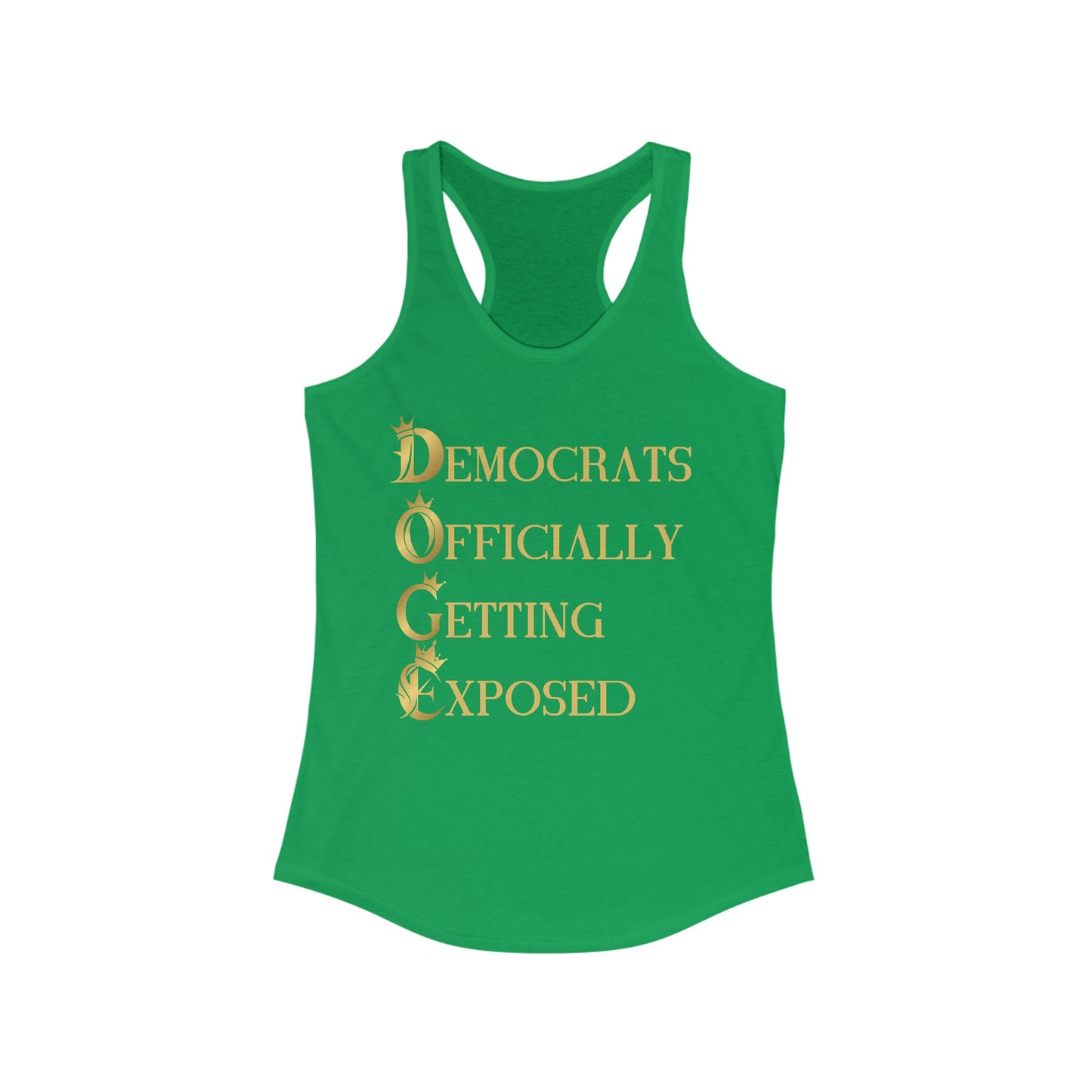 DOGE "Democrats Officially Getting Exposed" Women's Ideal Racerback Tank