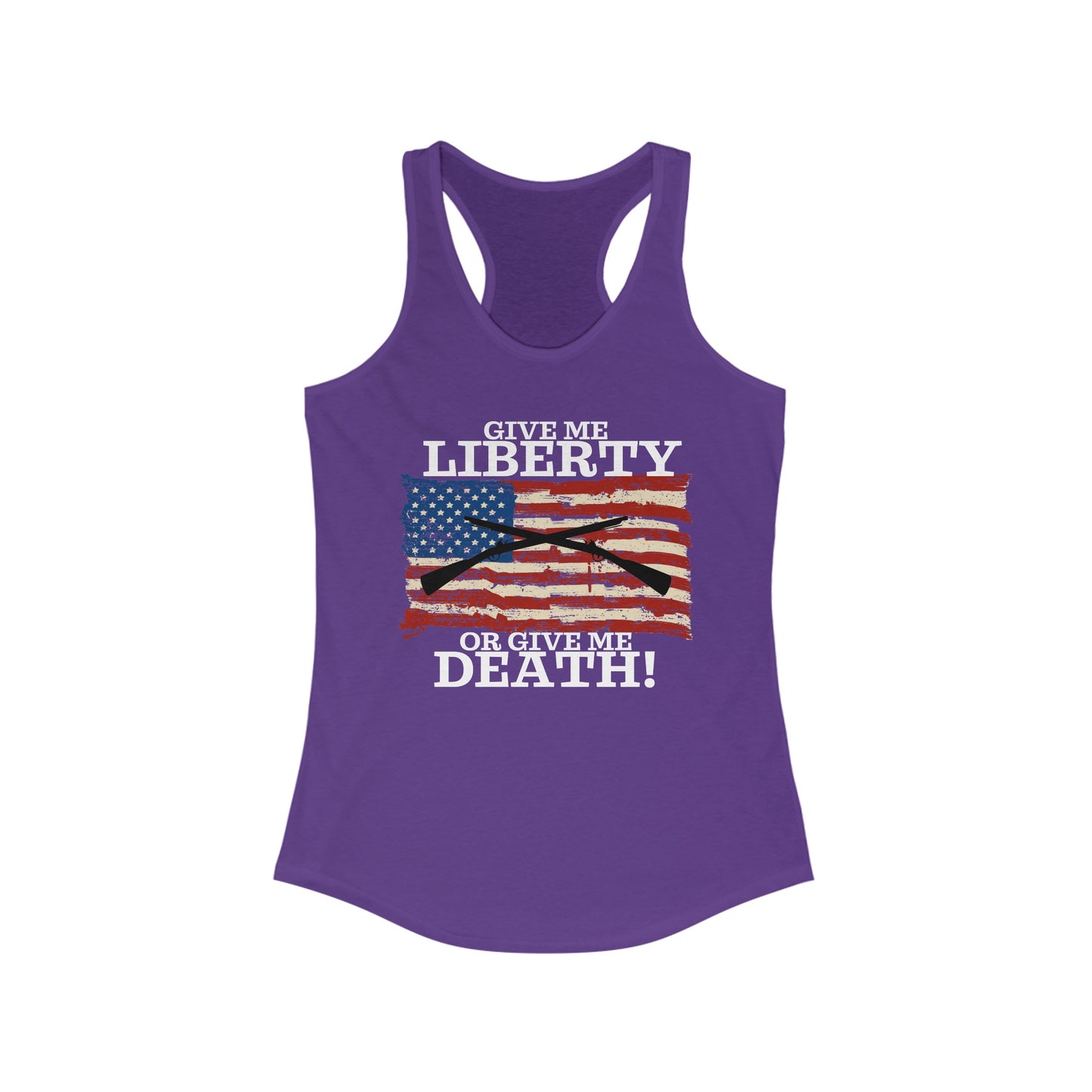 Give Me Liberty or Give Me Death Women's Ideal Racerback Tank