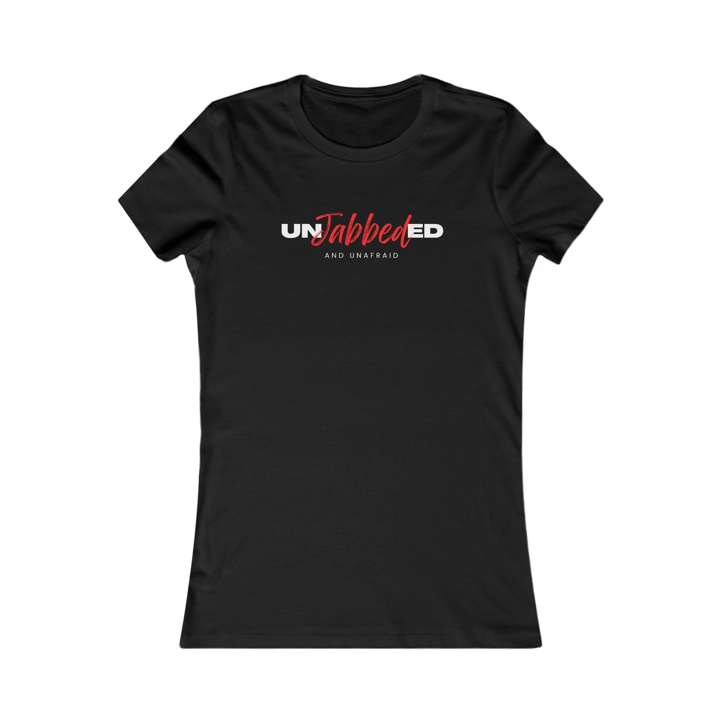 Unjabbed and Unafraid Women's Favorite Tee