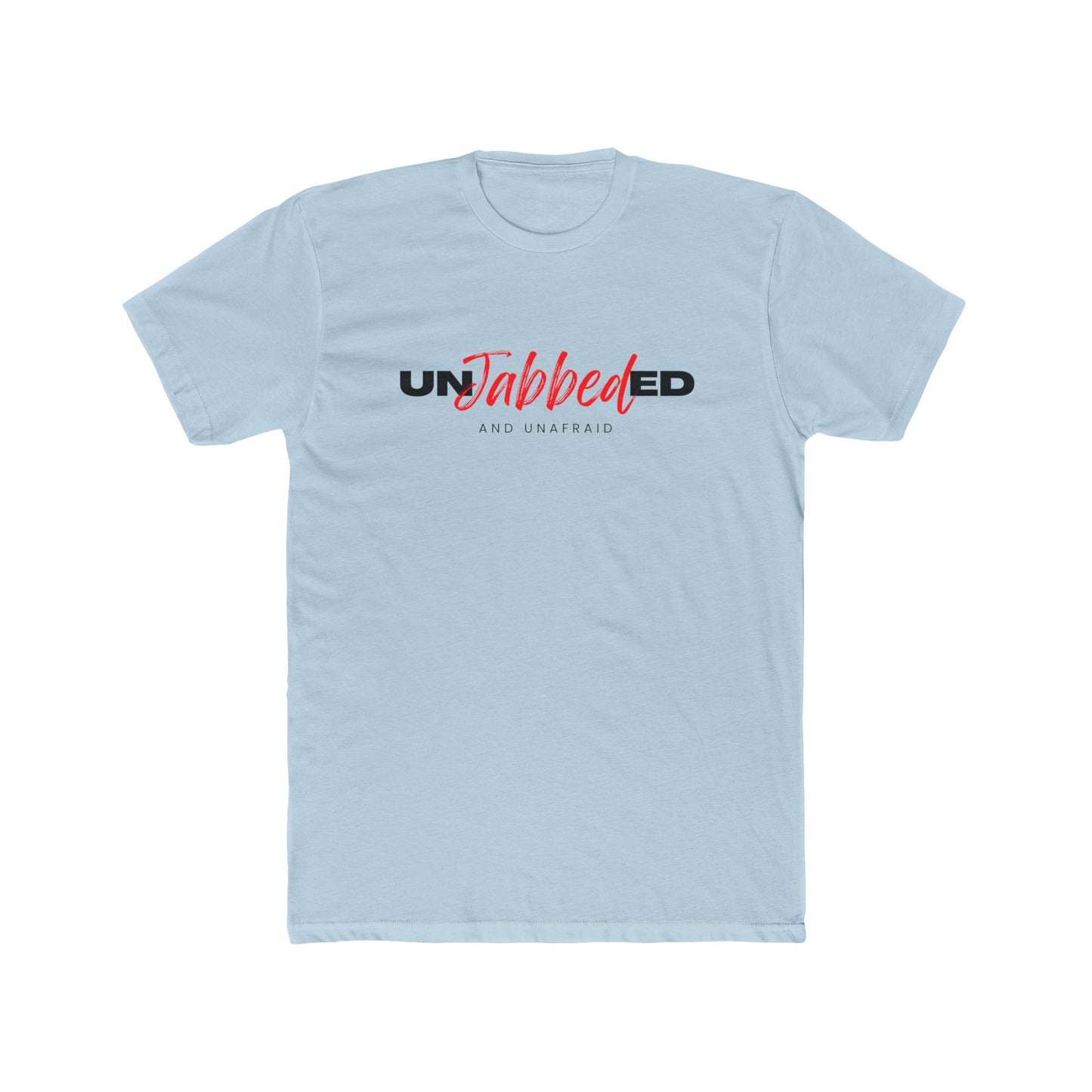 Unjabbed and Unafraid Cotton Crew Tee