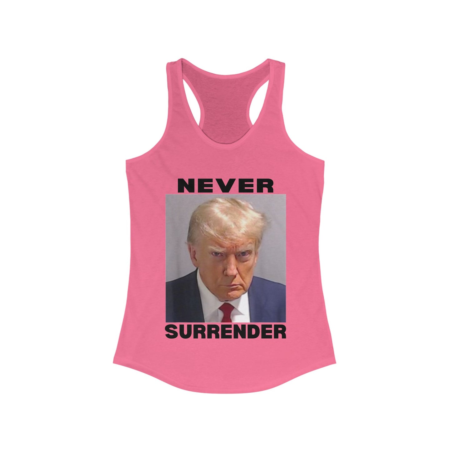 Trump Mugshot Never Surrender Women's Ideal Racerback Tank