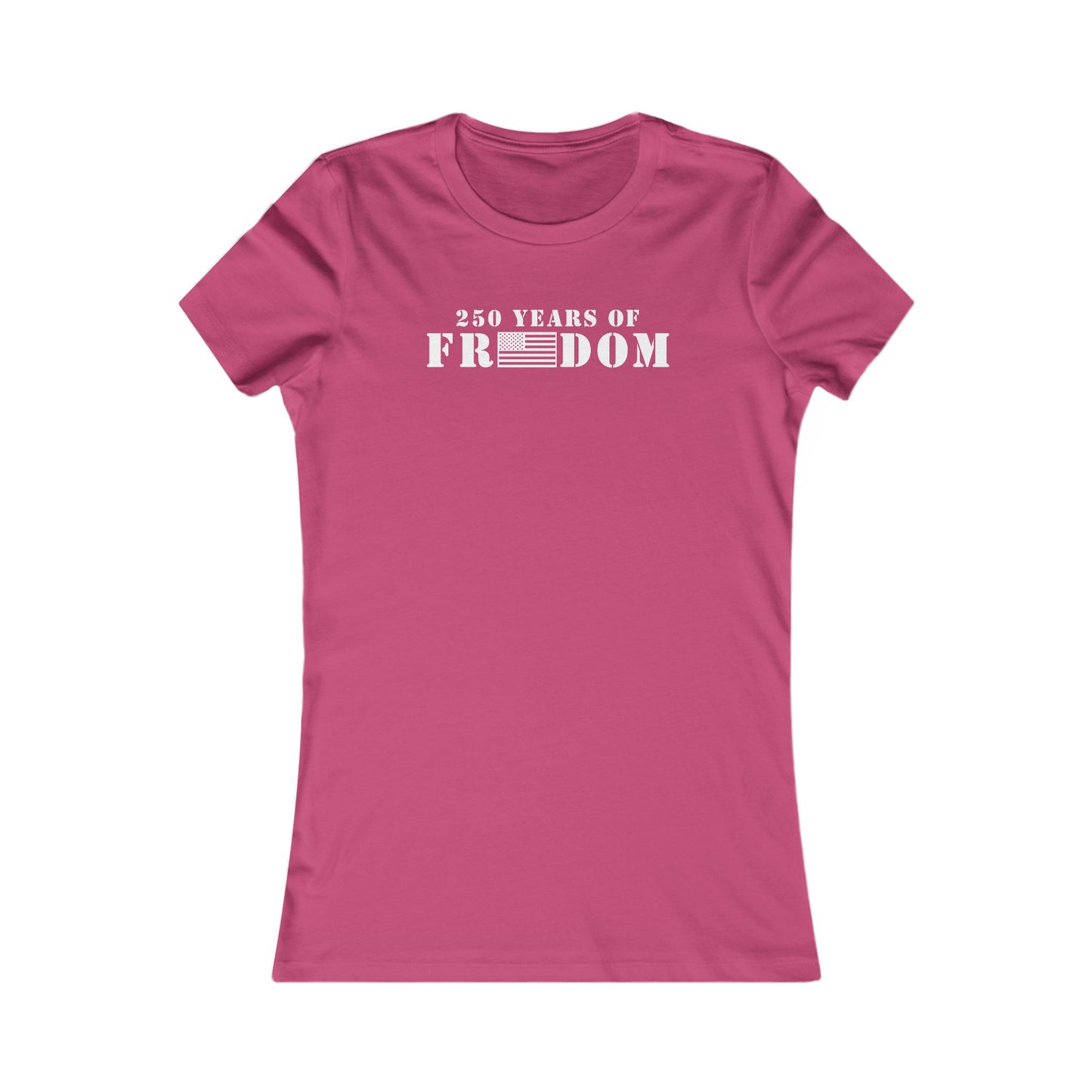 250 Years of Freedom Women's Favorite Tee